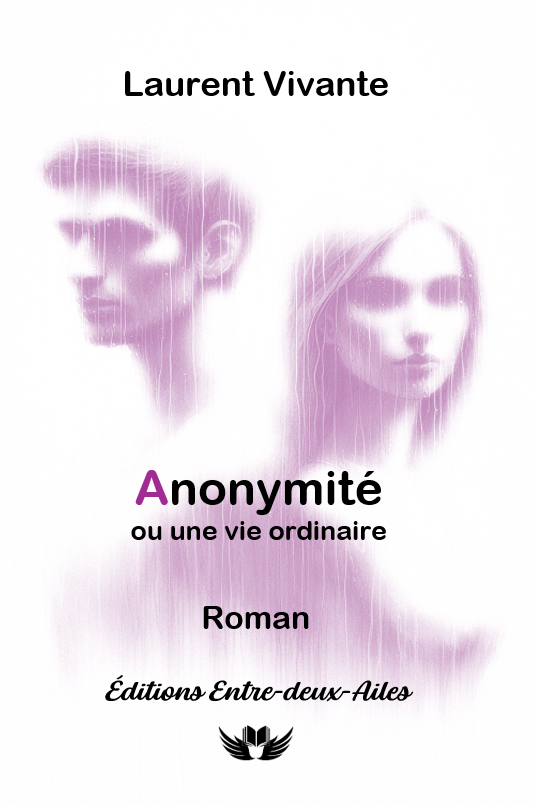 Anonymité - Laurent Vivante